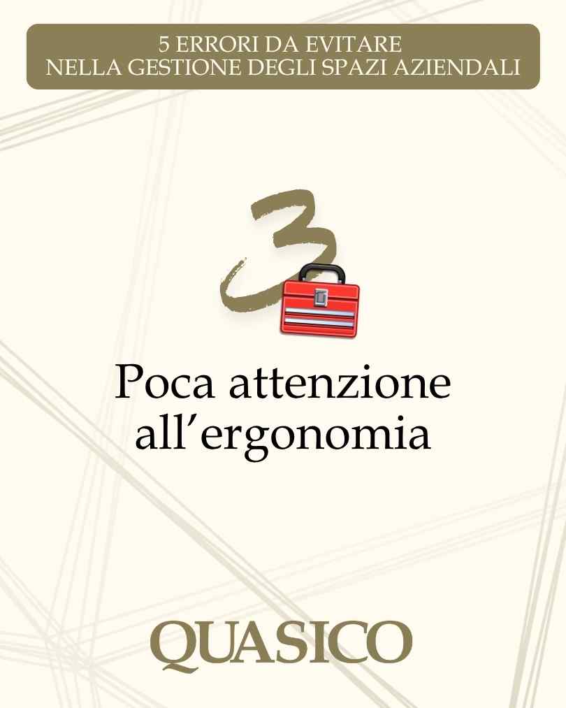3. Poca attenzione all'ergonomia